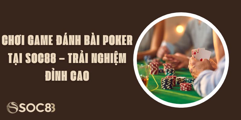 Game Đánh Bài Poker